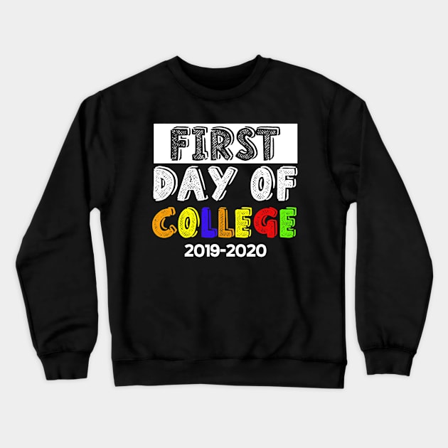 Cute First Day Of College Tee Back To School Gifts Crewneck Sweatshirt by Ortizhw